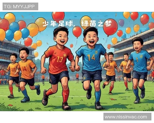 中国足球青训队新星崛起 未来之星潜力无限推动足球发展 中国足球青训队新星崛起 未来之星潜力无限推动足球发展